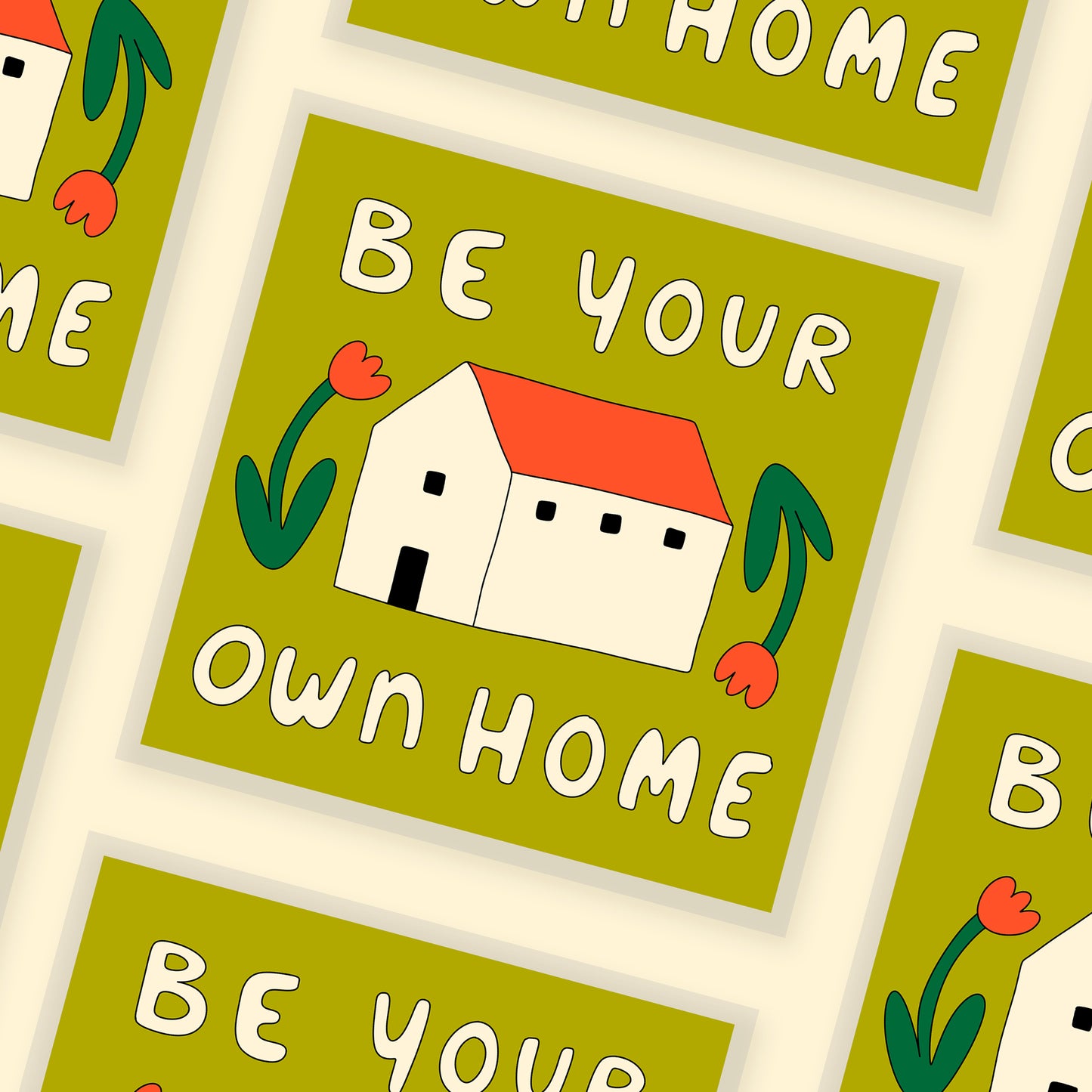 Sticker - Be Your Own Home