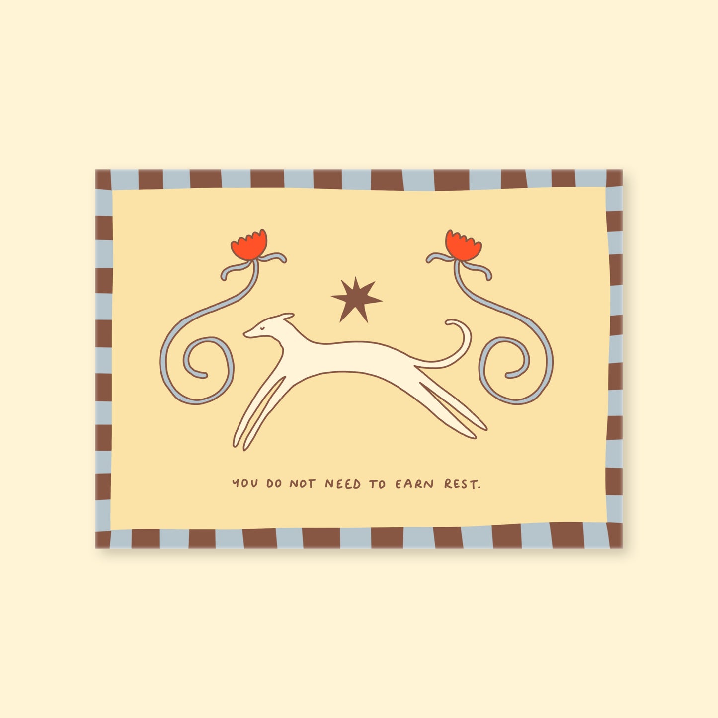 A6 Print - You Do Not Need To Earn Rest