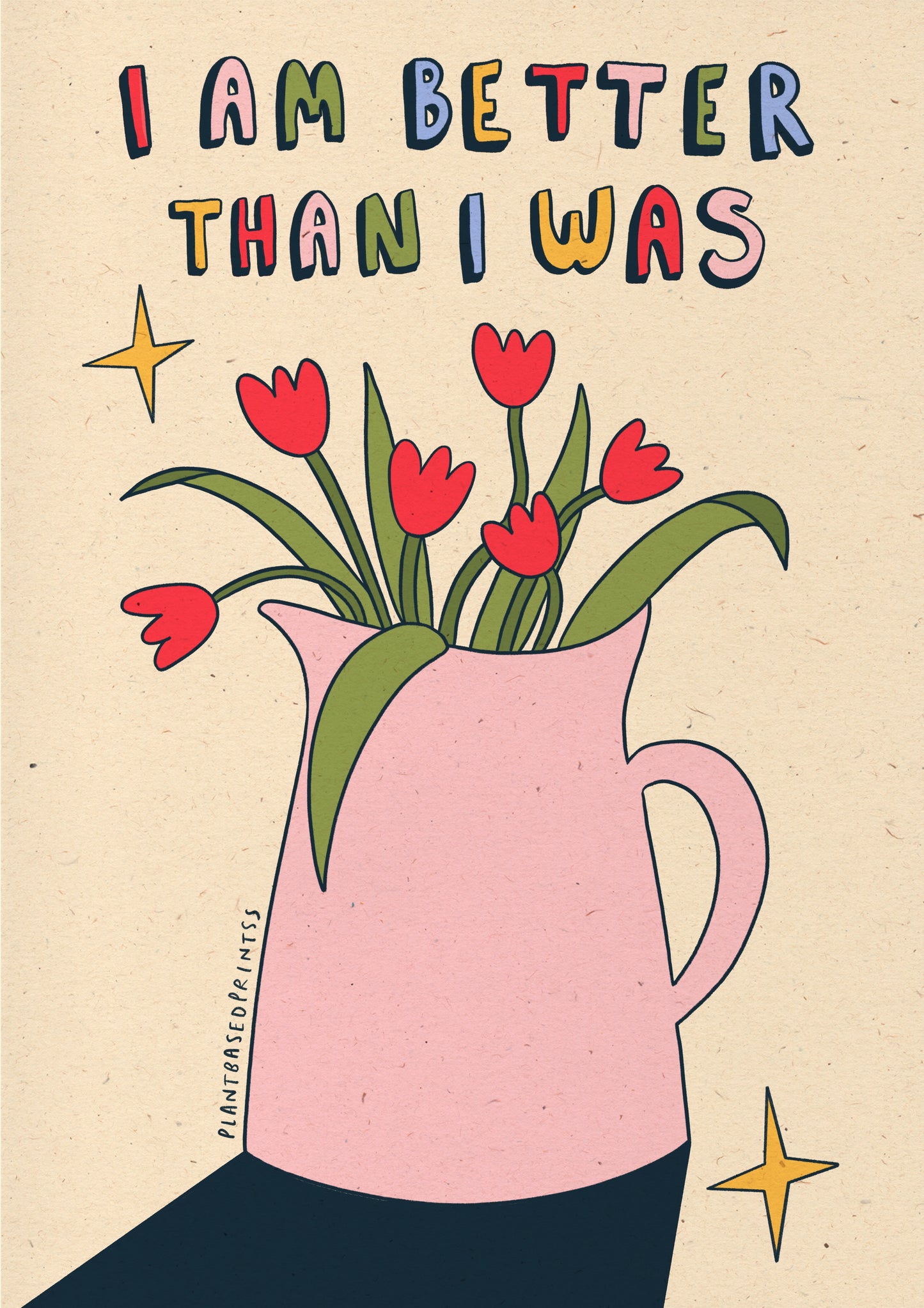 A5 Print - I Am Better Than I Was