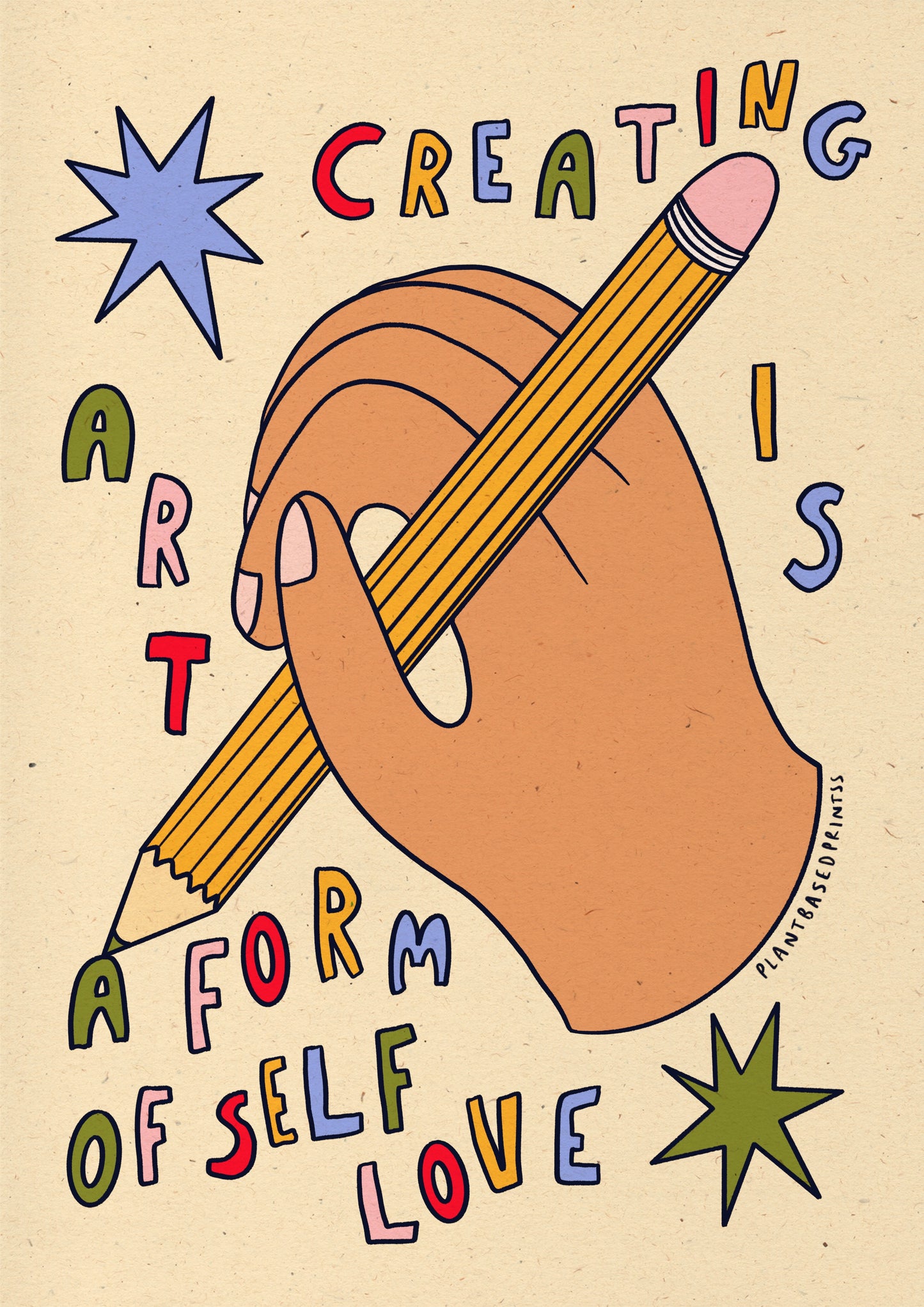 A4 Print - Art Is A Form Of Self Love