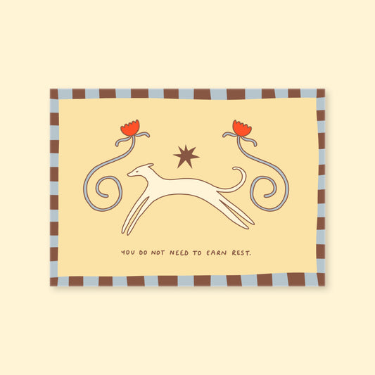 A6 Print - You Do Not Need To Earn Rest